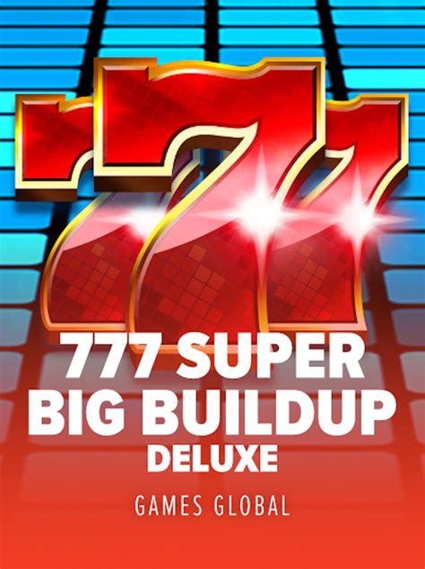 777 Super Big Buildup Deluxe Bwin